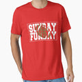 Sunday Funday T-Shirt - Graphic Print Men Women - T-Shirt, Sweatshirt, Hoodie