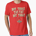 Not Today Tay Tay Not Today Bay Version T-Shirt - Novelty Apparel Unisex - T-Shirt, Sweatshirt, Hoodie