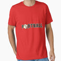 Football T-Shirt - Streetwear Style Unisex - T-Shirt, Sweatshirt, Hoodie