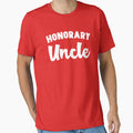 Honorary Uncle T-Shirt - Aesthetic Graphic Men Women - T-Shirt, Sweatshirt, Hoodie