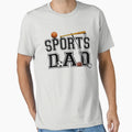 Fathers Day Sports Dad Father T-Shirt - Streetwear Style Unisex - T-Shirt, Sweatshirt, Hoodie