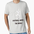 Football United World T-Shirt - Streetwear Style for Adults - T-Shirt, Sweatshirt, Hoodie