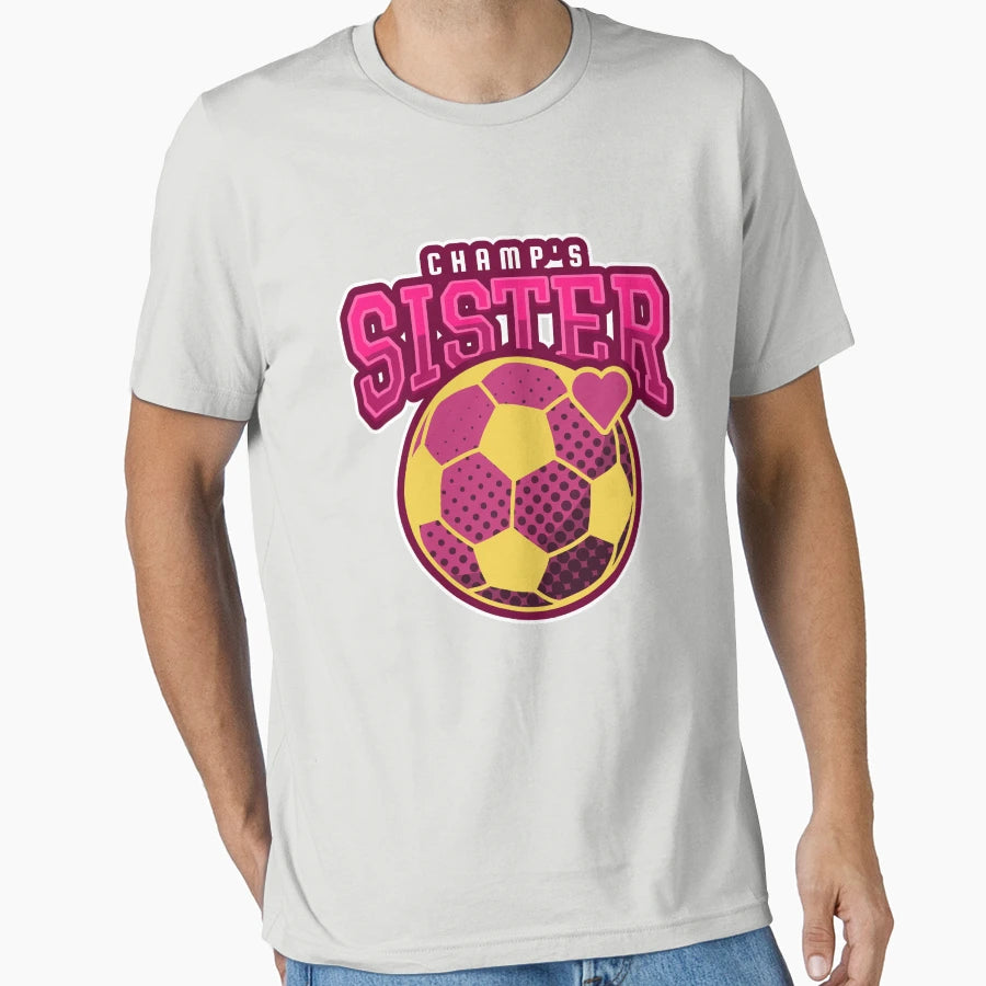 Champs Sister T-Shirt - Casual Everyday Wear Men Women - T-Shirt, Sweatshirt, Hoodie