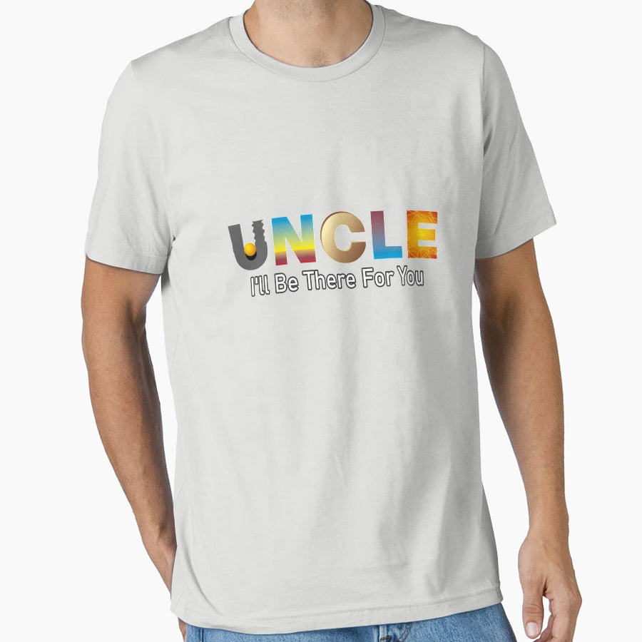 Uncle Ill Be There You T-Shirt - Aesthetic Graphic Unisex - T-Shirt, Sweatshirt, Hoodie