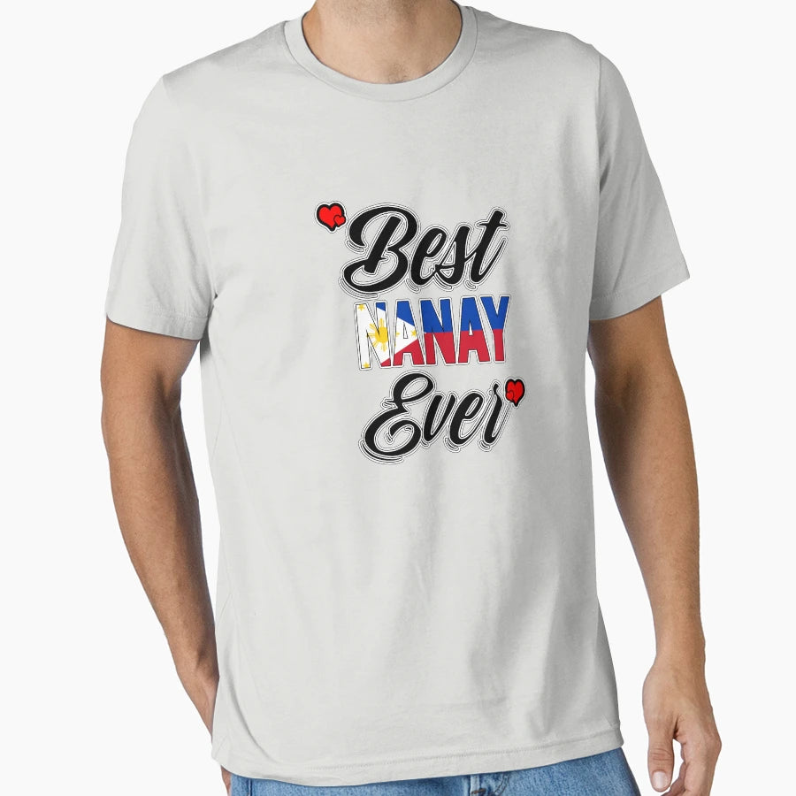 Best Nanay Ever T-Shirt - Aesthetic Graphic Men Women - T-Shirt, Sweatshirt, Hoodie