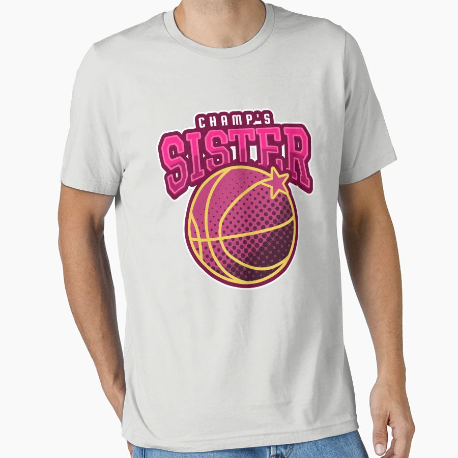 Champs Sister Basketball T-Shirt - Trendy Graphic for Adults - T-Shirt, Sweatshirt, Hoodie