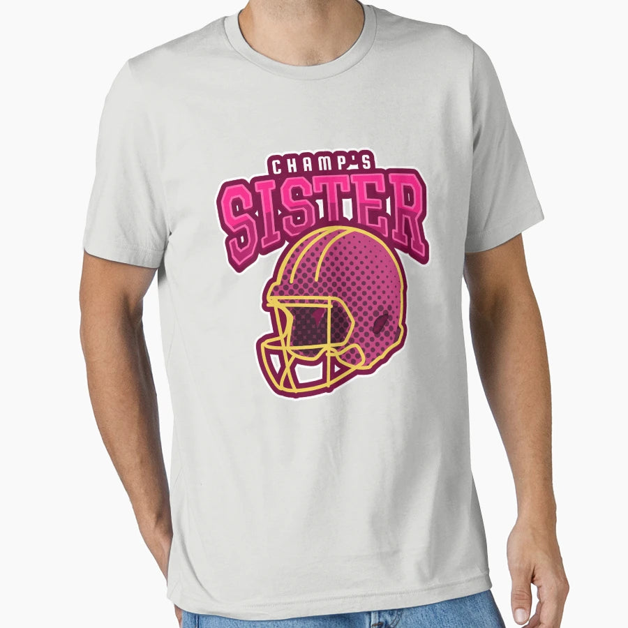 Champs Sister Football T-Shirt - Fun Novelty Design for Adults - T-Shirt, Sweatshirt, Hoodie