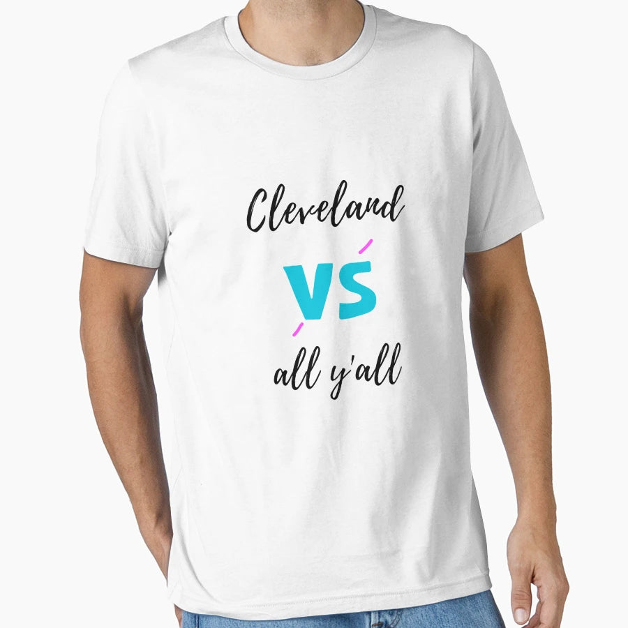 All Sport Trends Cleveland Vs All Yall T-Shirt - Graphic Print Men Women - T-Shirt, Sweatshirt, Hoodie