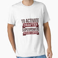 Drafter Gift To Activate Drafter T-Shirt - Fun Novelty Design for Adults - T-Shirt, Sweatshirt, Hoodie