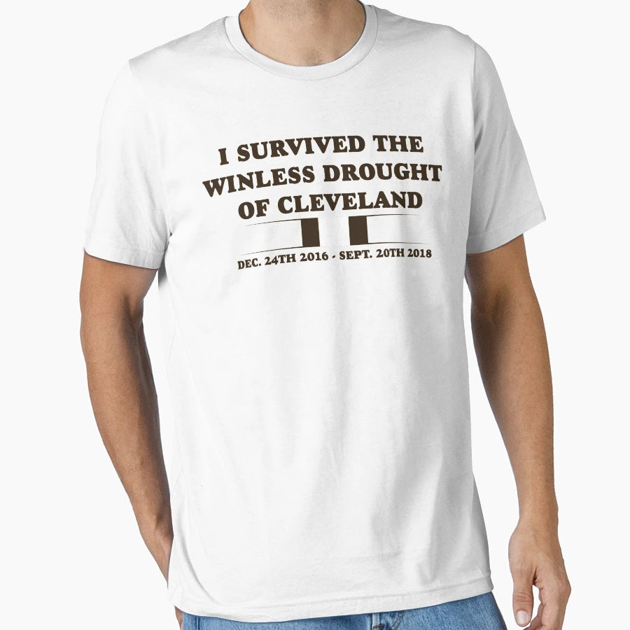 I Survived Winless Drought Cleveland T-Shirt - Unique Graphic Men Women - T-Shirt, Sweatshirt, Hoodie