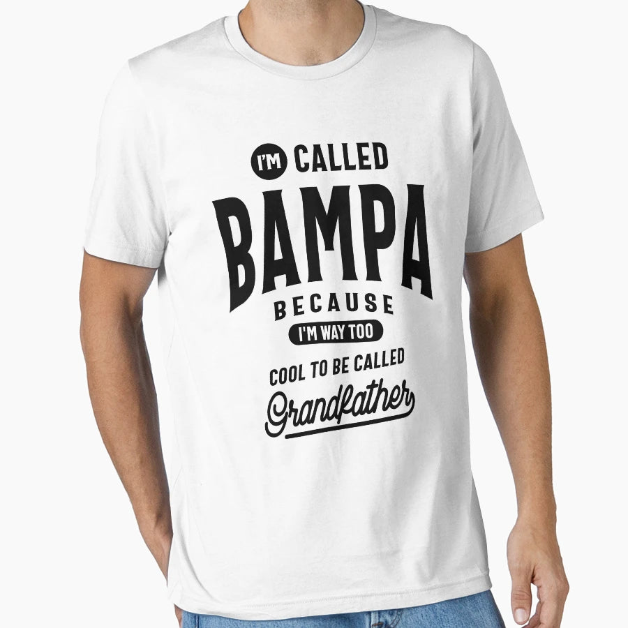 Gift Father Grandpa Im Called Bampa T-Shirt - Trendy Graphic Men Women - T-Shirt, Sweatshirt, Hoodie
