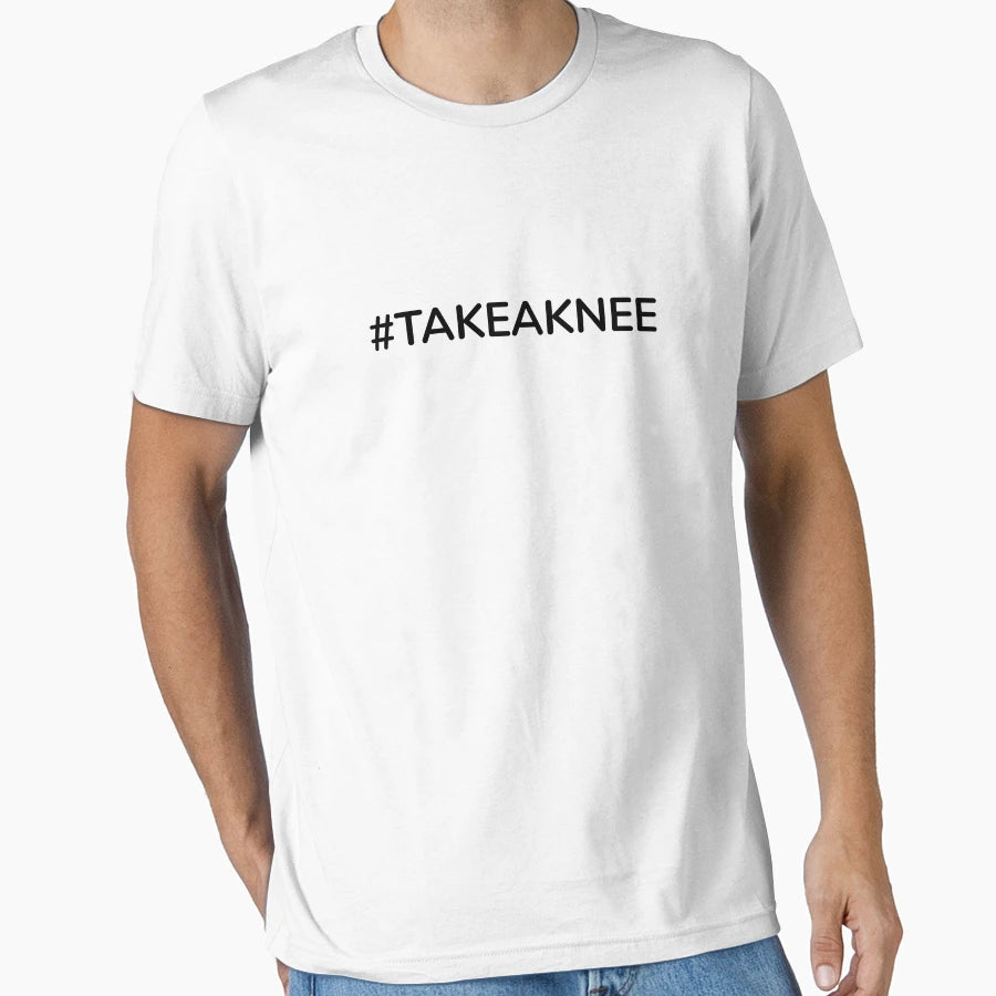 Take Knee T-Shirt - Graphic Print Men Women - T-Shirt, Sweatshirt, Hoodie