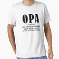 Opa Like Regular Grandpa Only T-Shirt - Casual Everyday Wear for Adults - T-Shirt, Sweatshirt, Hoodie