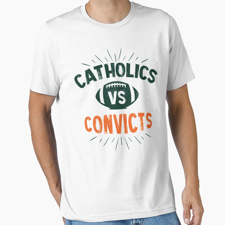 Catholics Vs Convicts T-Shirt - Fun Novelty Design Unisex - T-Shirt, Sweatshirt, Hoodie