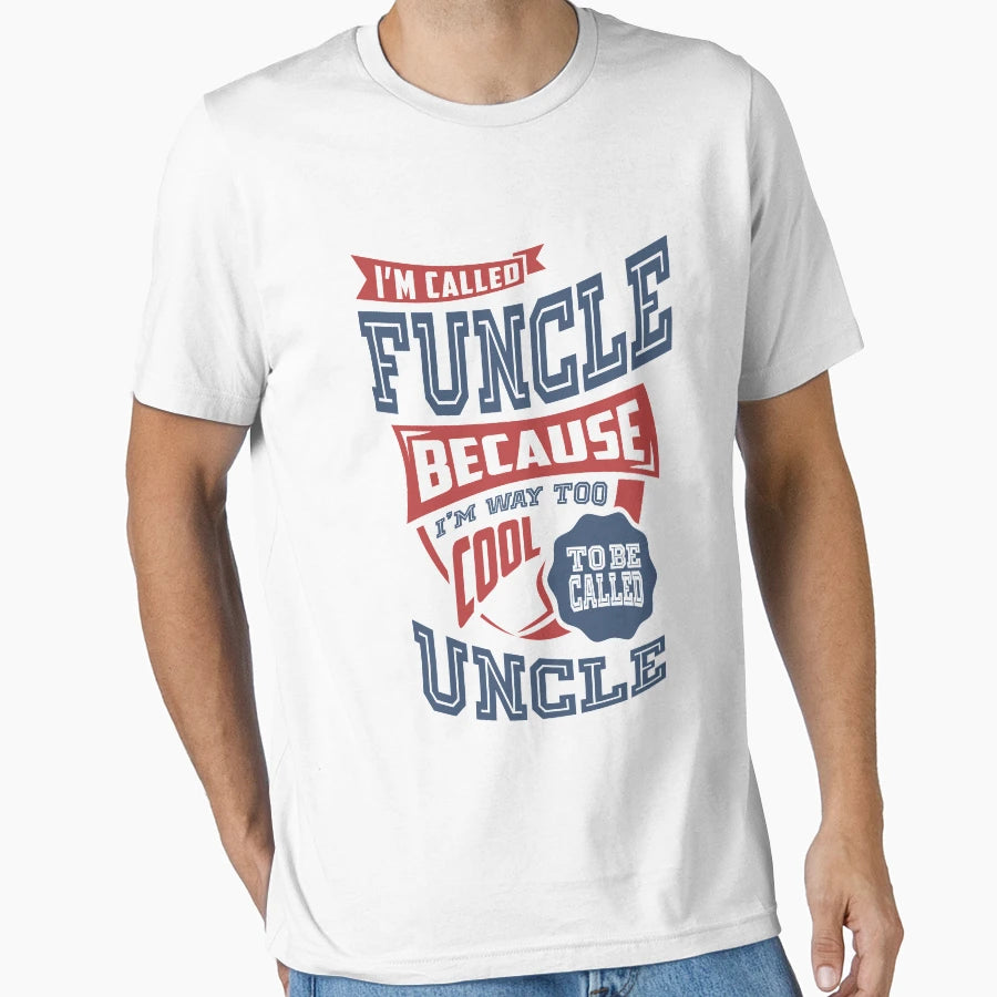 Too Uncle T-Shirt - Trendy Graphic for Adults - T-Shirt, Sweatshirt, Hoodie