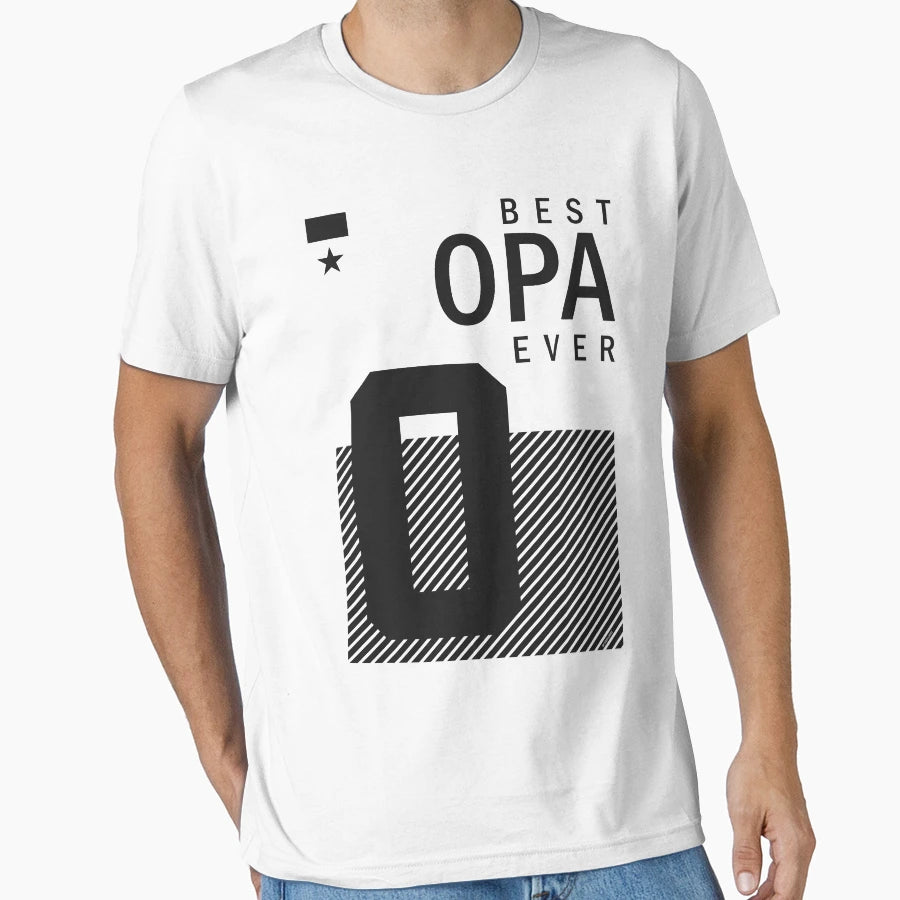 Best Opa Ever T-Shirt - Fun Novelty Design Unisex - T-Shirt, Sweatshirt, Hoodie