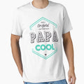 Authentic Daddy T-Shirt - Streetwear Style Unisex - T-Shirt, Sweatshirt, Hoodie