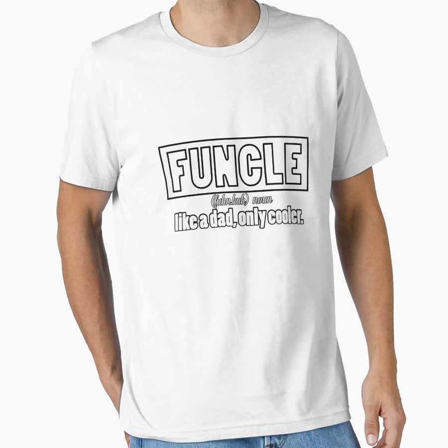 Funcle Uncle T-Shirt - Casual Everyday Wear for Adults - T-Shirt, Sweatshirt, Hoodie