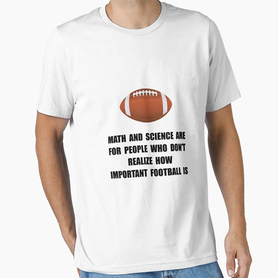 Football Important T-Shirt - Unique Graphic Men Women - T-Shirt, Sweatshirt, Hoodie