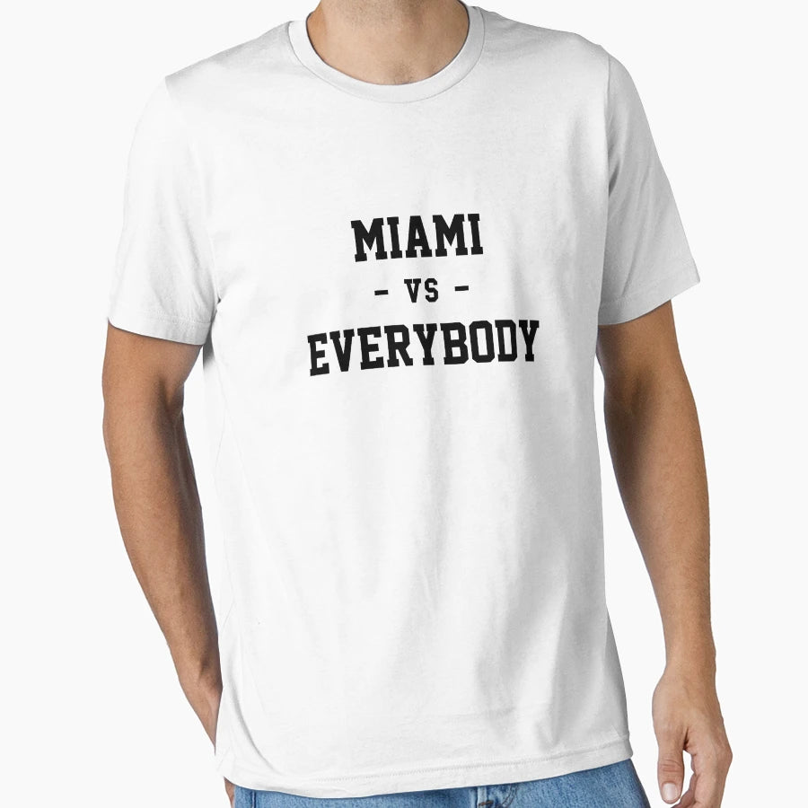 Miami Vs Everybody T-Shirt - Unique Graphic for Adults - T-Shirt, Sweatshirt, Hoodie