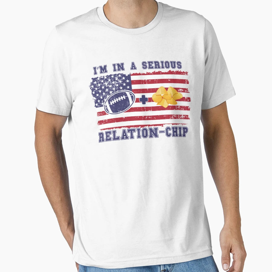 Football I M Serious Relation Chip T-Shirt - Unique Graphic Men Women - T-Shirt, Sweatshirt, Hoodie