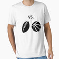 Football Vs Basketball T-Shirt - Streetwear Style Unisex - T-Shirt, Sweatshirt, Hoodie