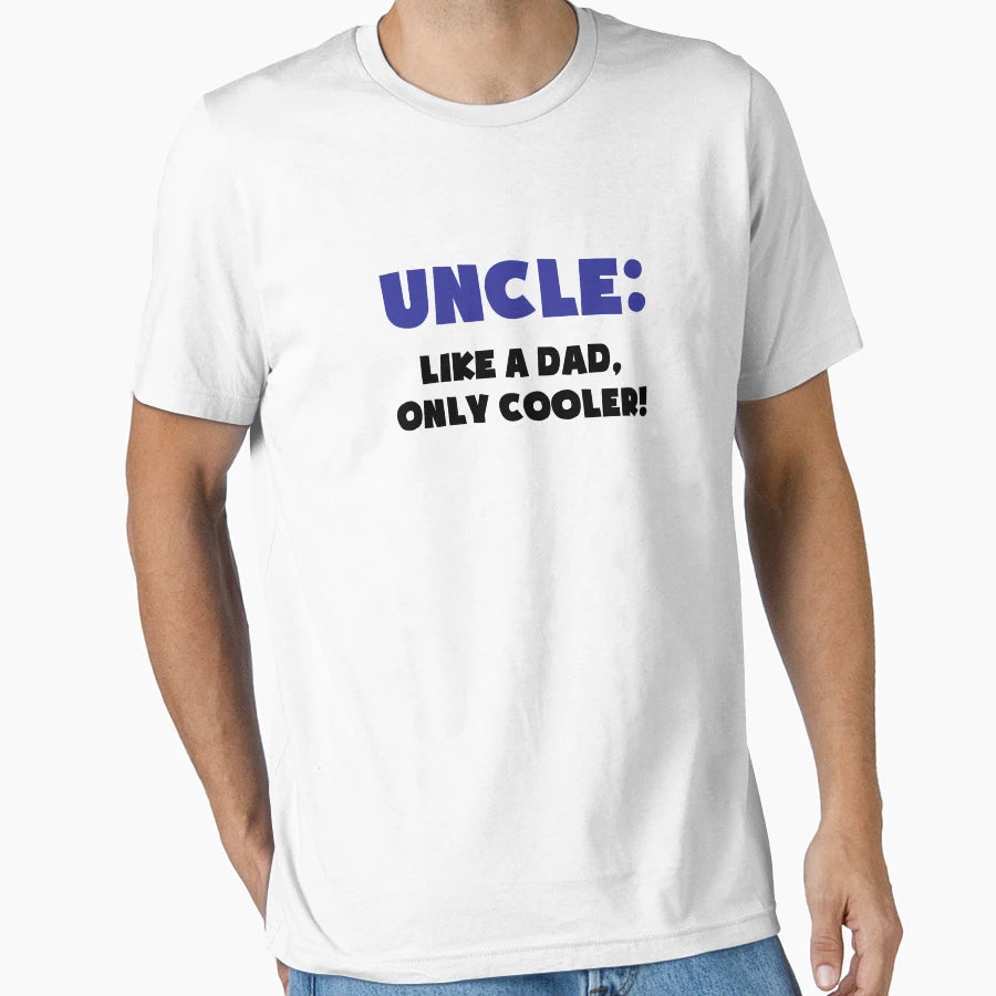 Uncle Like Dad Only Cooler T-Shirt - Minimalist Print Unisex - T-Shirt, Sweatshirt, Hoodie