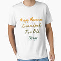Custom Poppy Because Grandpa Old Grandpa T-Shirt - Novelty Apparel Unisex - T-Shirt, Sweatshirt, Hoodie