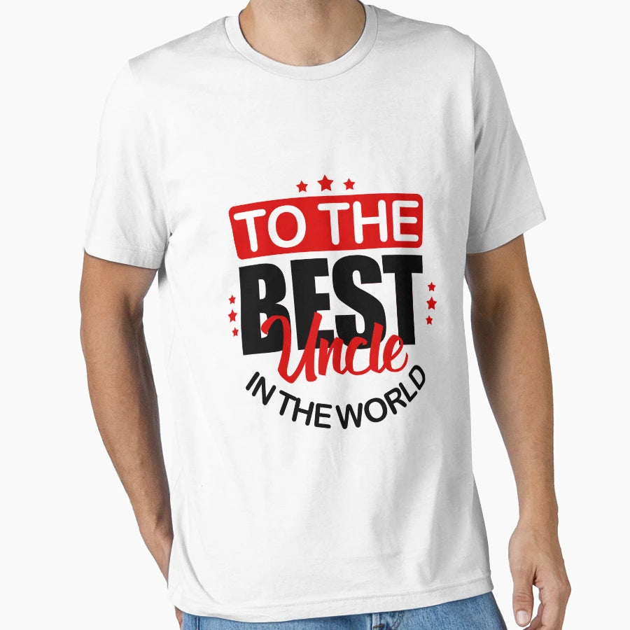 To Best Uncle World Good Guy Happy T-Shirt - Graphic Print for Adults - T-Shirt, Sweatshirt, Hoodie