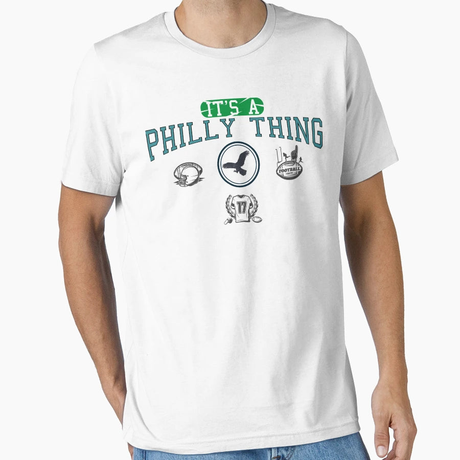 Its Philly Thing Its Philadelphia T-Shirt - Streetwear Style for Adults - T-Shirt, Sweatshirt, Hoodie