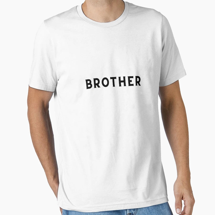 Brother T-Shirt - Streetwear Style Men Women - T-Shirt, Sweatshirt, Hoodie