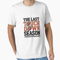 Last Touchdown Season Senior T-Shirt - Casual Everyday Wear Men Women - T-Shirt, Sweatshirt, Hoodie