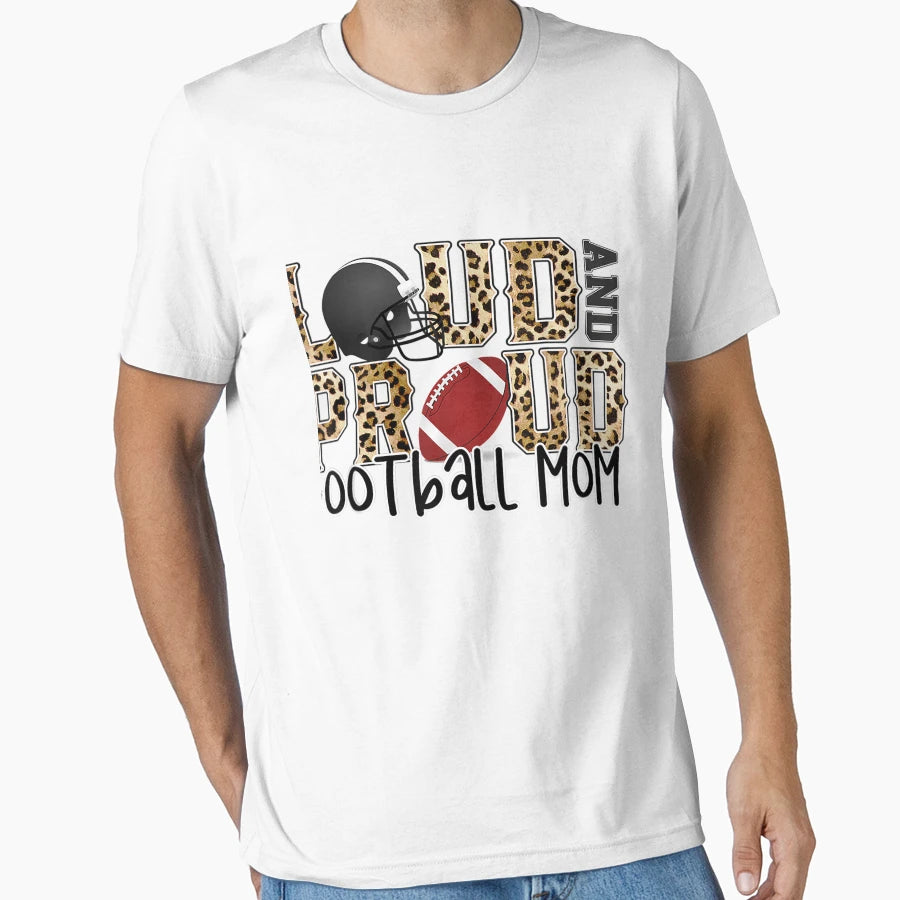 Loud And Proud Football Mom Leopard T-Shirt - Custom Art Print Unisex - T-Shirt, Sweatshirt, Hoodie