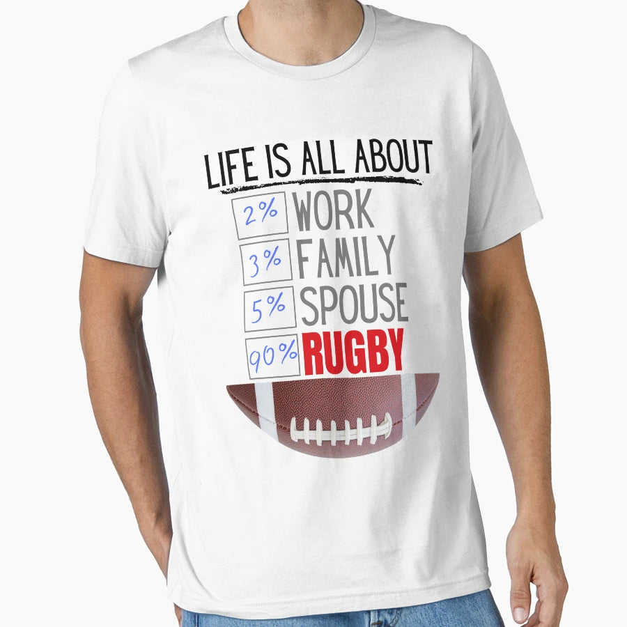 Life Is All About Rugby T-Shirt - Novelty Apparel for Adults - T-Shirt, Sweatshirt, Hoodie