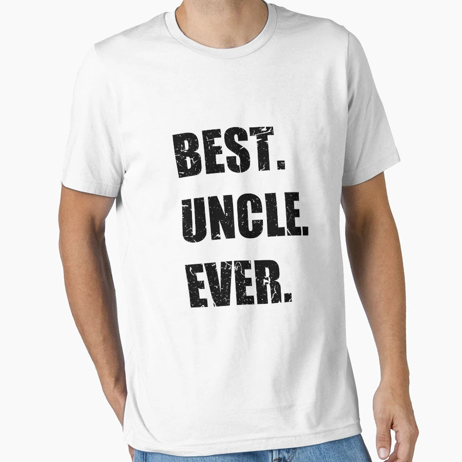 Best Uncle Ever Funny Sarcastic Dad Joke T-Shirt - Custom Art Print Unisex - T-Shirt, Sweatshirt, Hoodie