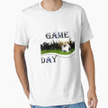 Game Day T-Shirt - Fun Novelty Design Men Women - T-Shirt, Sweatshirt, Hoodie
