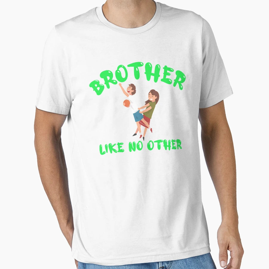 Brother Like No Other Green T-Shirt - Novelty Apparel for Adults - T-Shirt, Sweatshirt, Hoodie