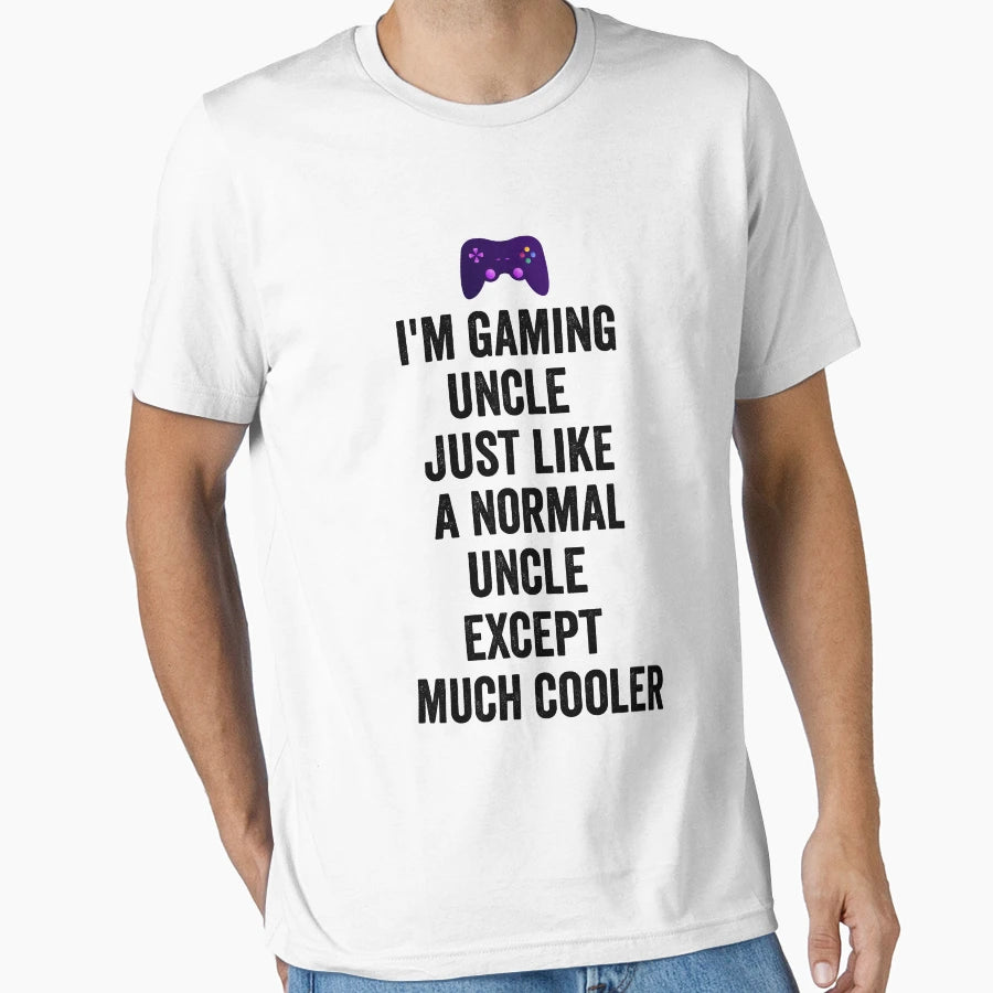 I Am Gaming Uncle Funny Video Gamer T-Shirt - Streetwear Style Men Women - T-Shirt, Sweatshirt, Hoodie