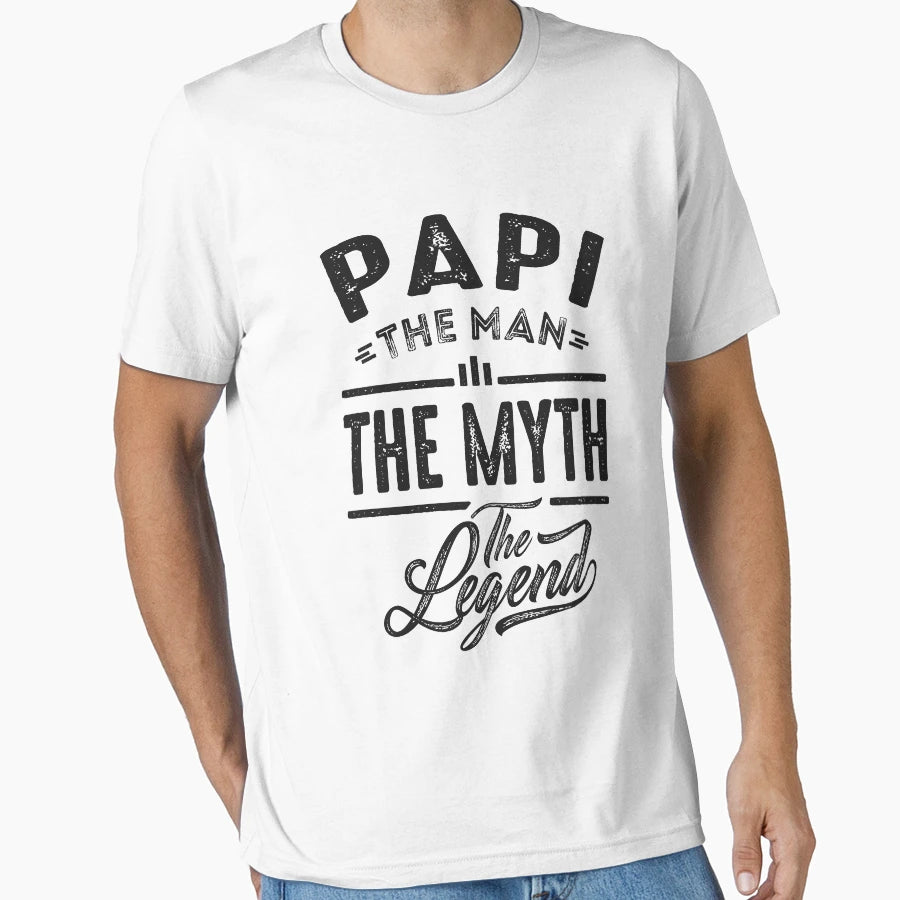 Papi Myth Legend T-Shirt - Novelty Apparel for Adults - T-Shirt, Sweatshirt, Hoodie
