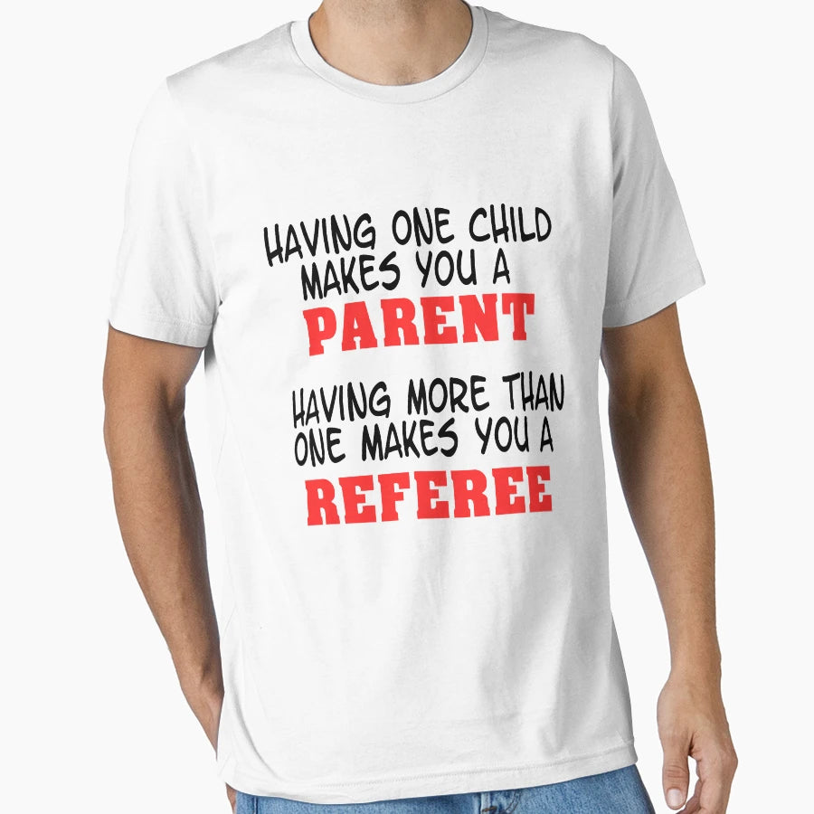 Parents Are Referees T-Shirt - Graphic Print Unisex - T-Shirt, Sweatshirt, Hoodie