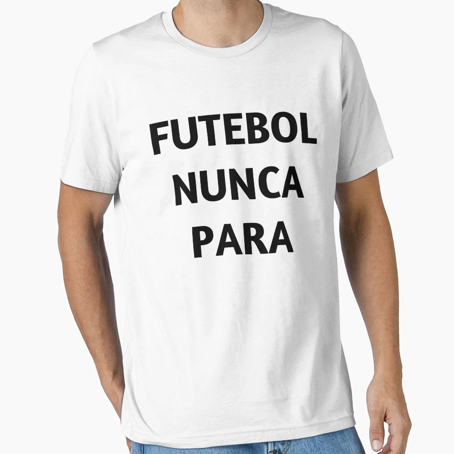 Futebol Nunca Para Japnise Gift T-Shirt - Novelty Apparel for Adults - T-Shirt, Sweatshirt, Hoodie