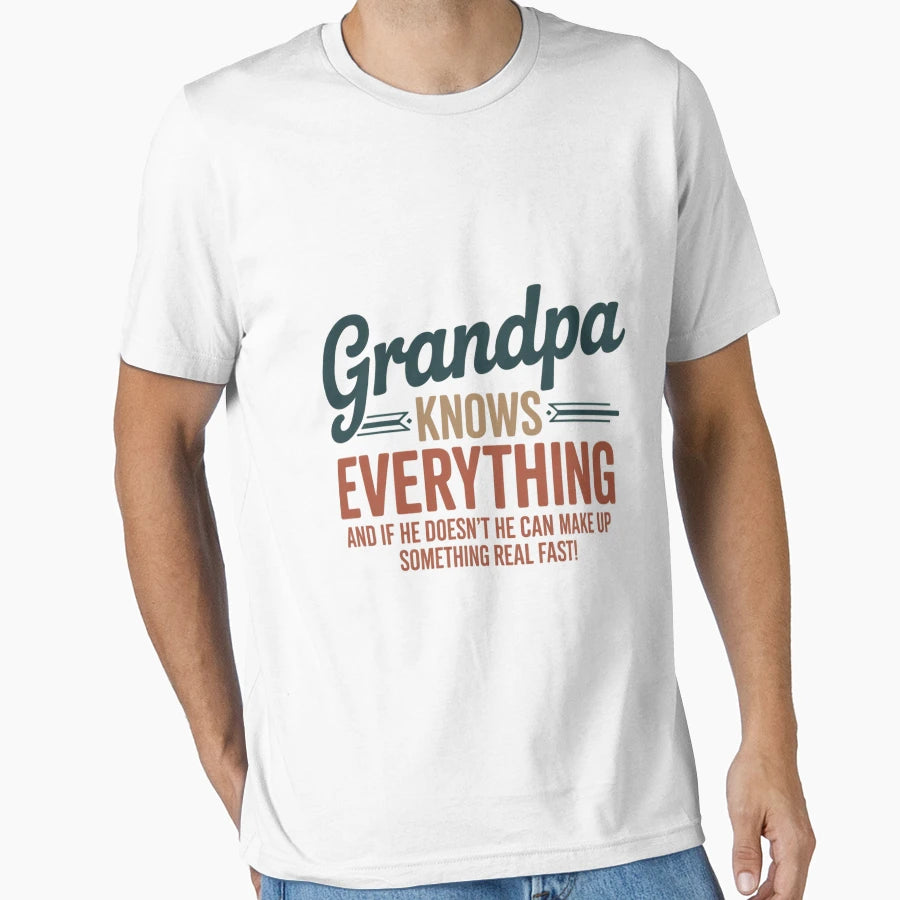 Grandpa Knows Everything Fathers Day T-Shirt - Streetwear Style for Adults - T-Shirt, Sweatshirt, Hoodie