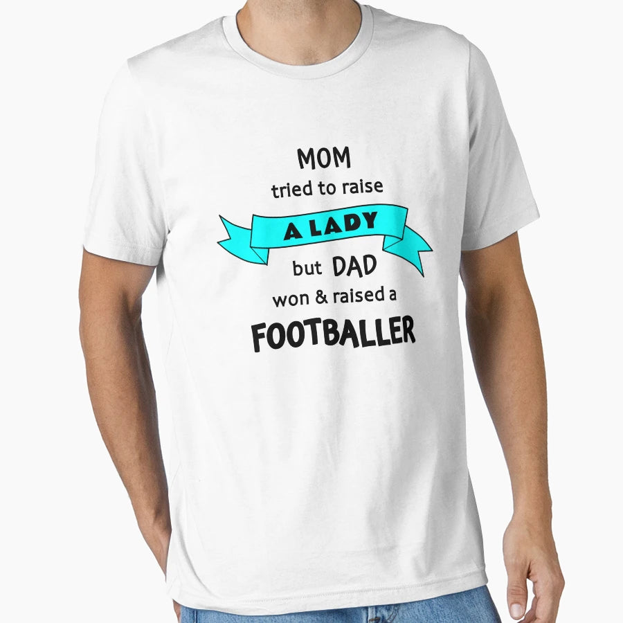 Mom Tried To Raise Lady But Dad Won T-Shirt - Minimalist Print Men Women - T-Shirt, Sweatshirt, Hoodie