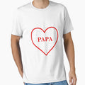 I Love Papa T-Shirt - Graphic Print Men Women - T-Shirt, Sweatshirt, Hoodie
