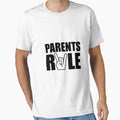 Parents Rule T-Shirt - Casual Everyday Wear Unisex - T-Shirt, Sweatshirt, Hoodie