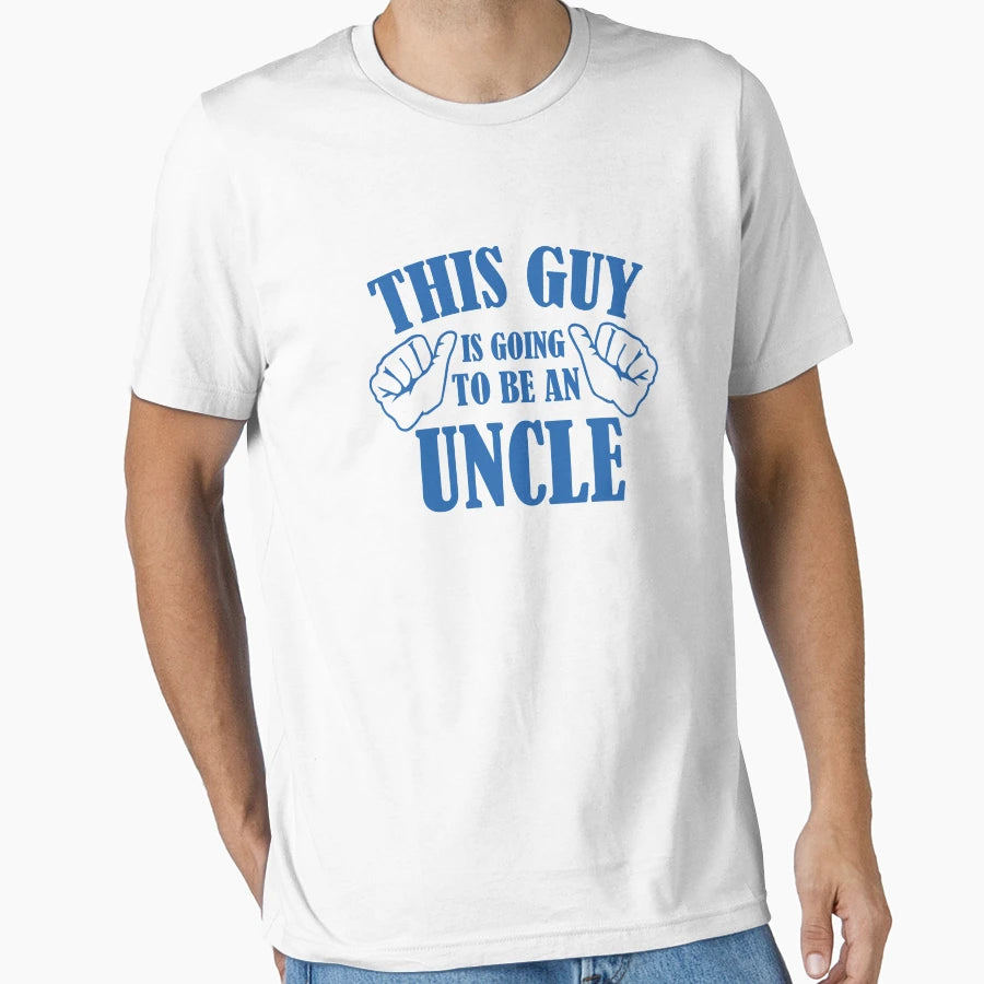 This Guy Is Going To Be Uncle T-Shirt - Casual Everyday Wear Men Women - T-Shirt, Sweatshirt, Hoodie