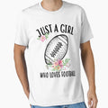 Just Who Loves Football T-Shirt - Streetwear Style Men Women - T-Shirt, Sweatshirt, Hoodie