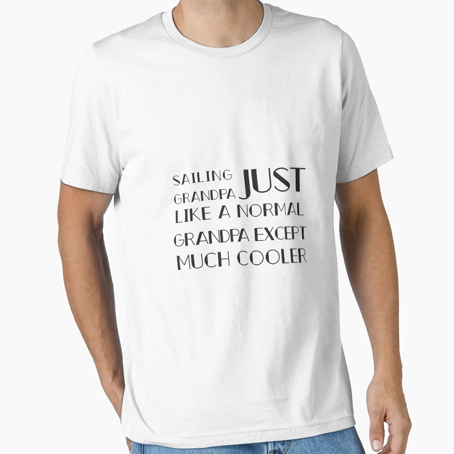 Sailing Grandpa Funny Grandpa T-Shirt - Unique Graphic Men Women - T-Shirt, Sweatshirt, Hoodie