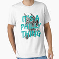 Its Philly Thing Its Philadelphia Thing T-Shirt - Unique Graphic Unisex - T-Shirt, Sweatshirt, Hoodie