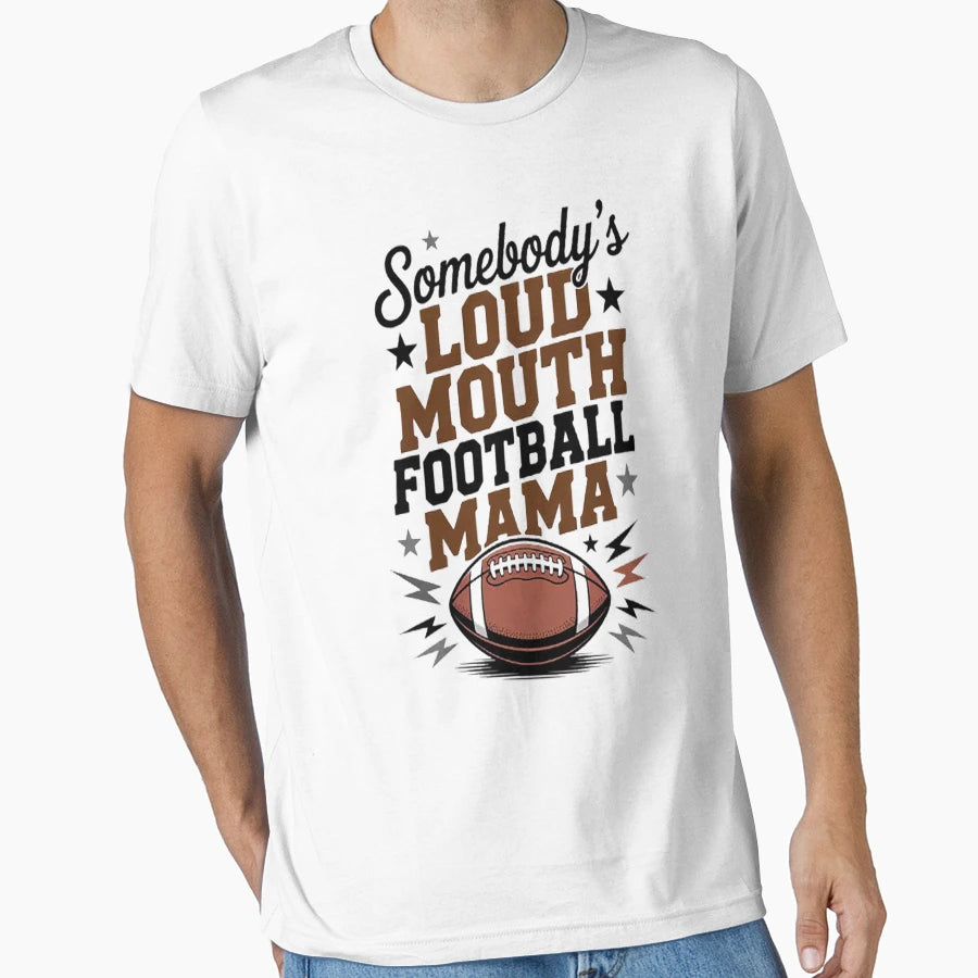 Somebodys Loudmouth Football Mama T-Shirt - Graphic Print for Adults - T-Shirt, Sweatshirt, Hoodie